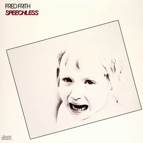 Fred Frith : Speechless